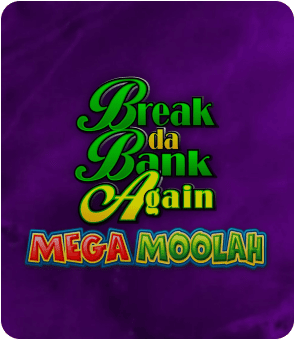 Break Da Bank Again Mega Moolah